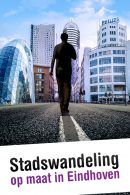 Stadswandeling-Op-Maat in Eindhoven